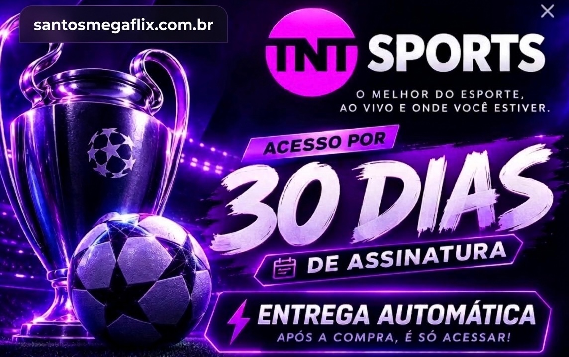 TNT SPORTS SOMENTE SUA 30 DIAS | [PLANO PLATINUM]